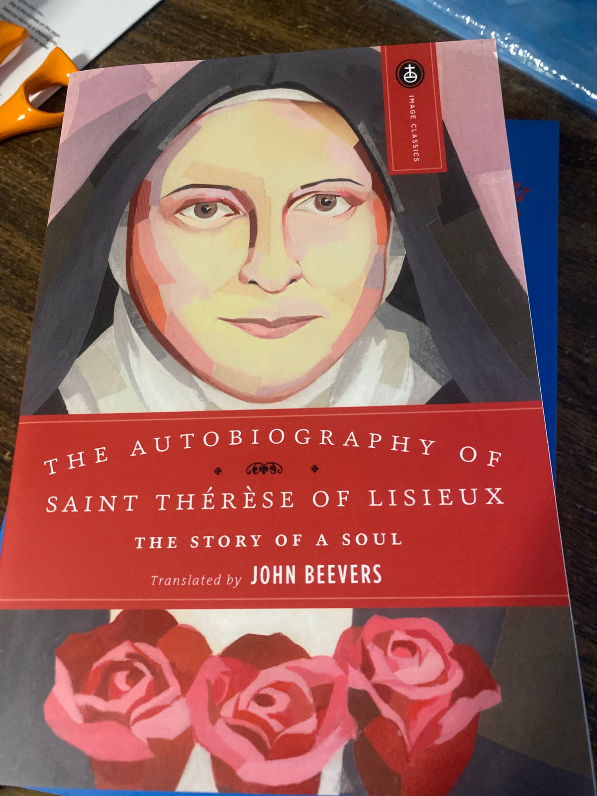 The Autobiography Of Saint Therese Of Lisieux The Story Of A Soul