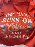 T-Shirt L "This Mama Runs On Coffee and Jesus"