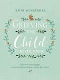 Grieving The Child I Never Knew