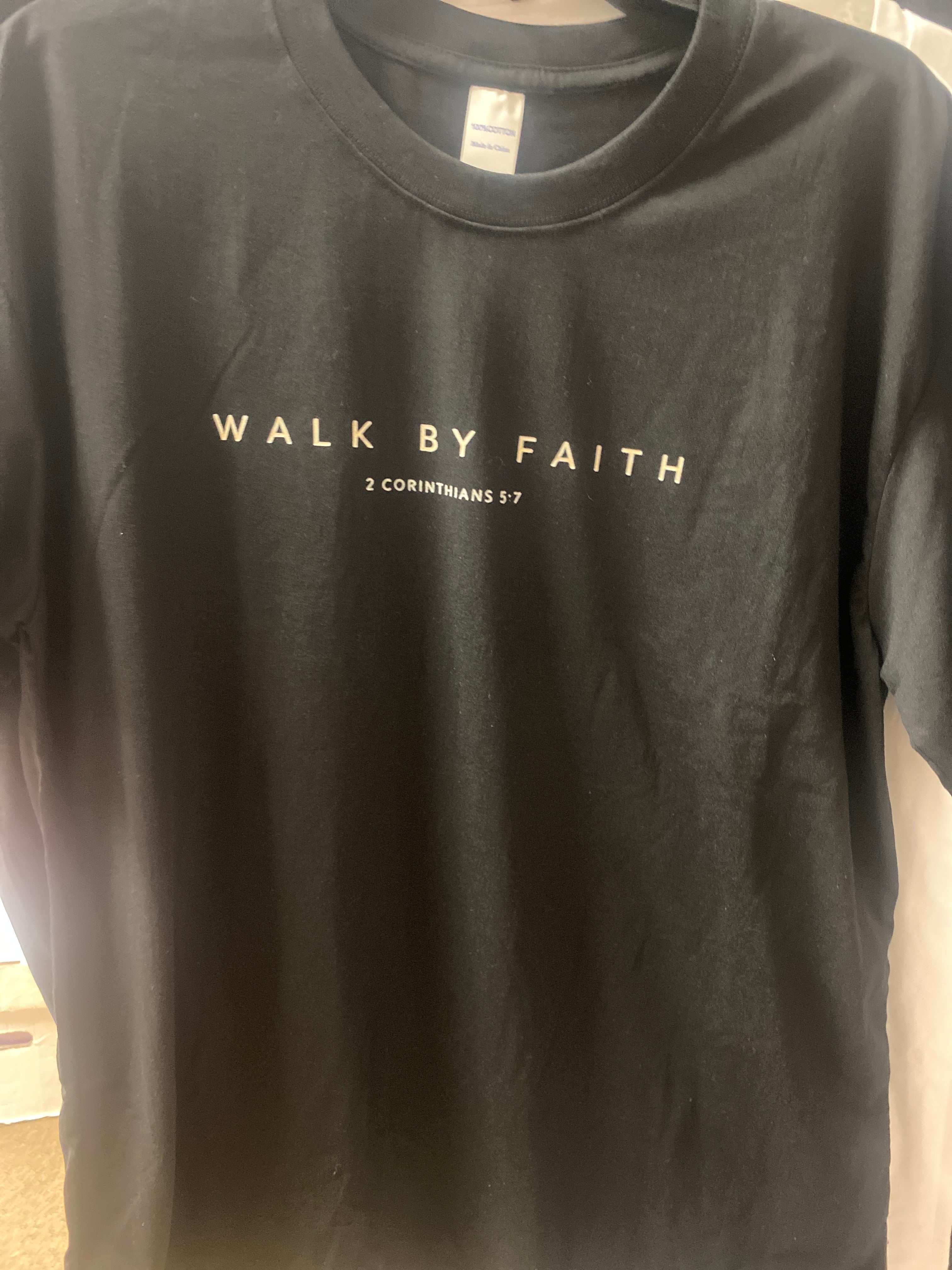 Walk By Faith (2 Corinthians 5:7) T-Shirt Size Large