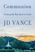 Communion: J. D. Vance