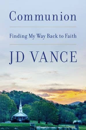 Communion: J. D. Vance