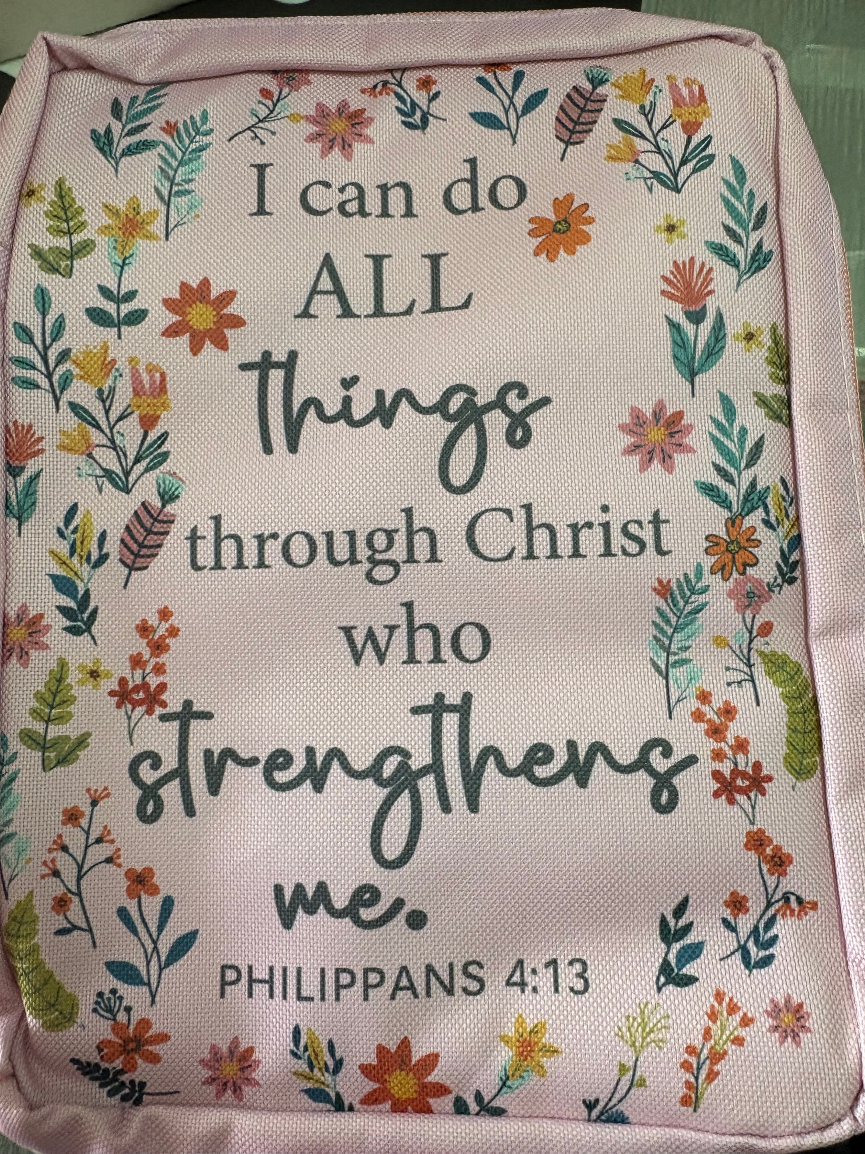 Bible Cover "I can do all things through Christ. . ."