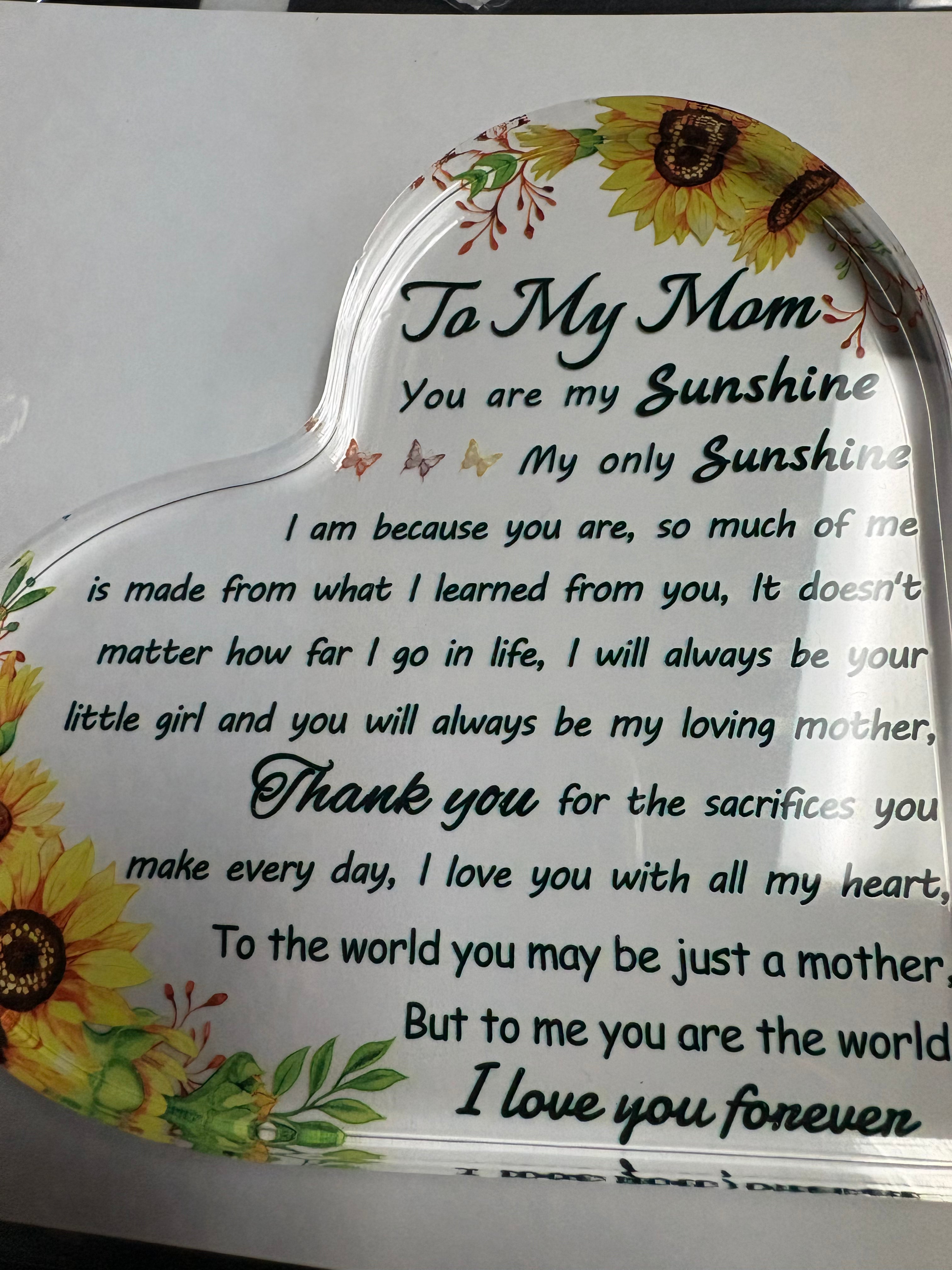 To My Mom. . . Acrylic Heart