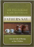 Fathers Say by Joe Pellegrino