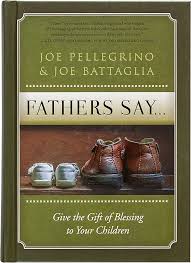 Fathers Say by Joe Pellegrino