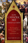 How Catholic Art Saved The Faith